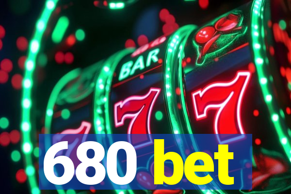 680 bet